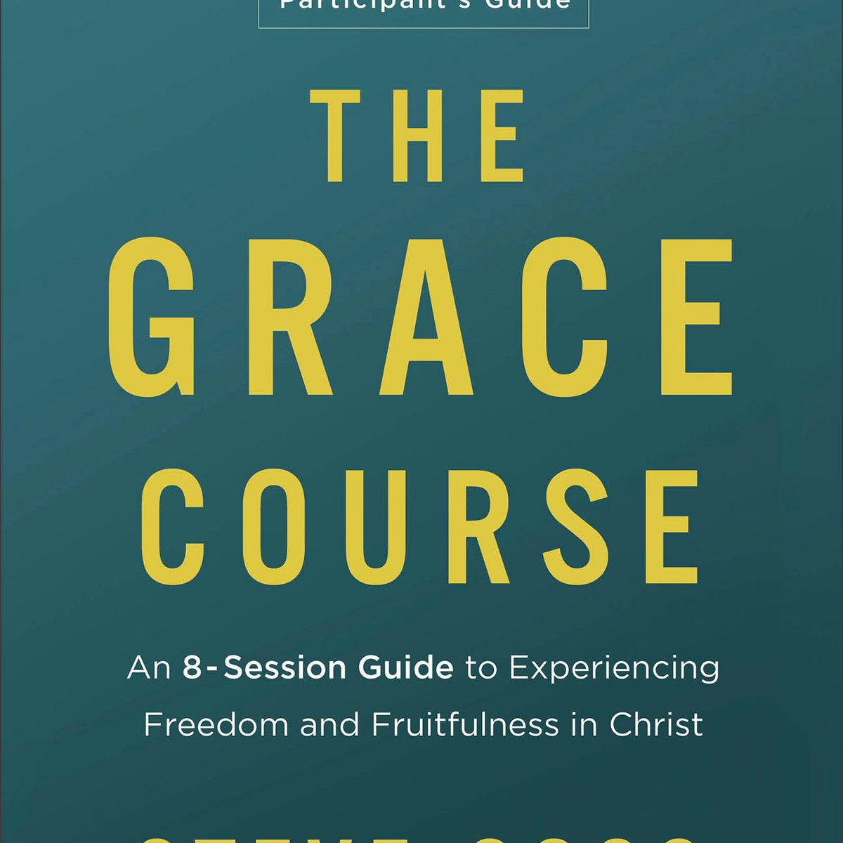 The Grace Course Participant's Guide – Baker Publishing Group