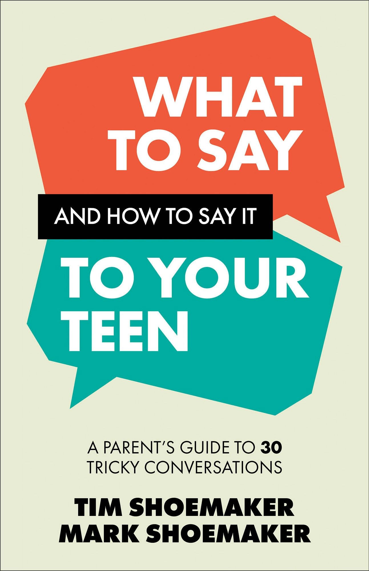 Cover image for What to Say and How to Say It to Your Teen, isbn: 9780800747190