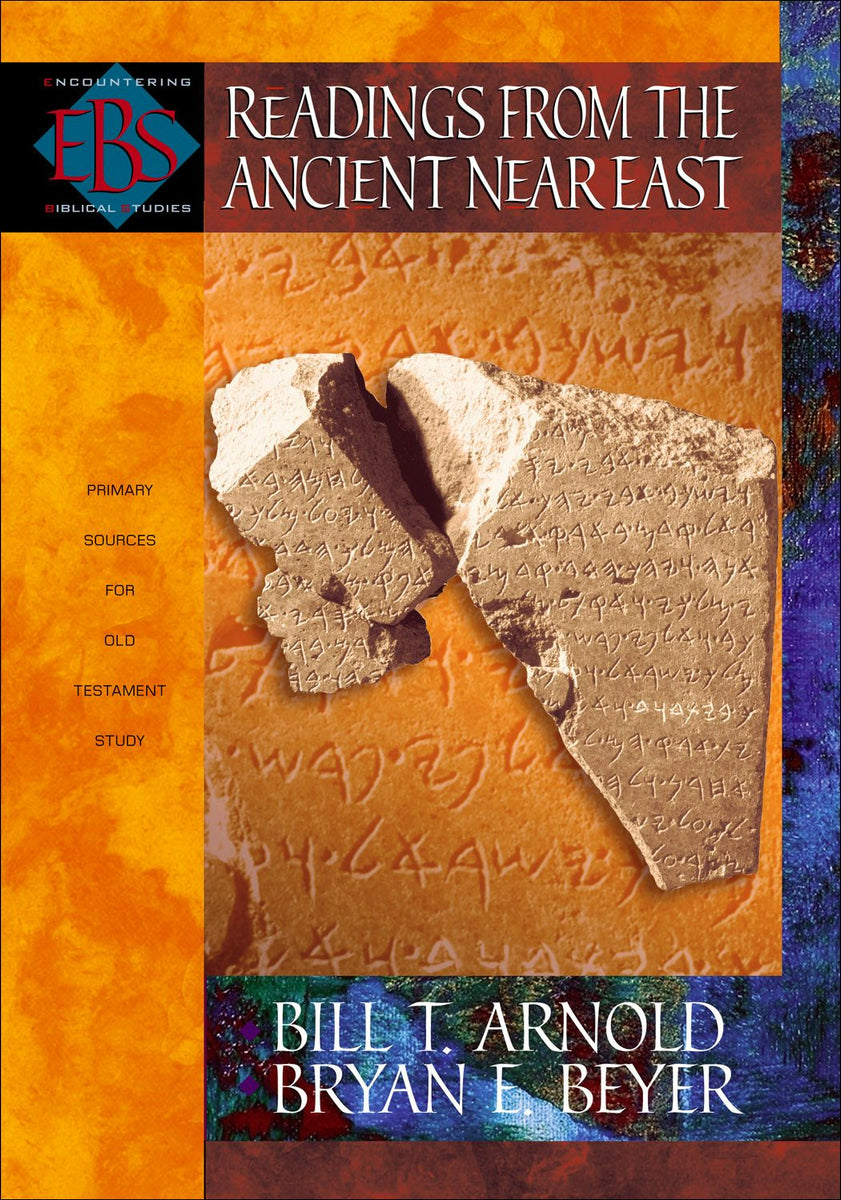 Readings from the Ancient Near East Baker Publishing Group