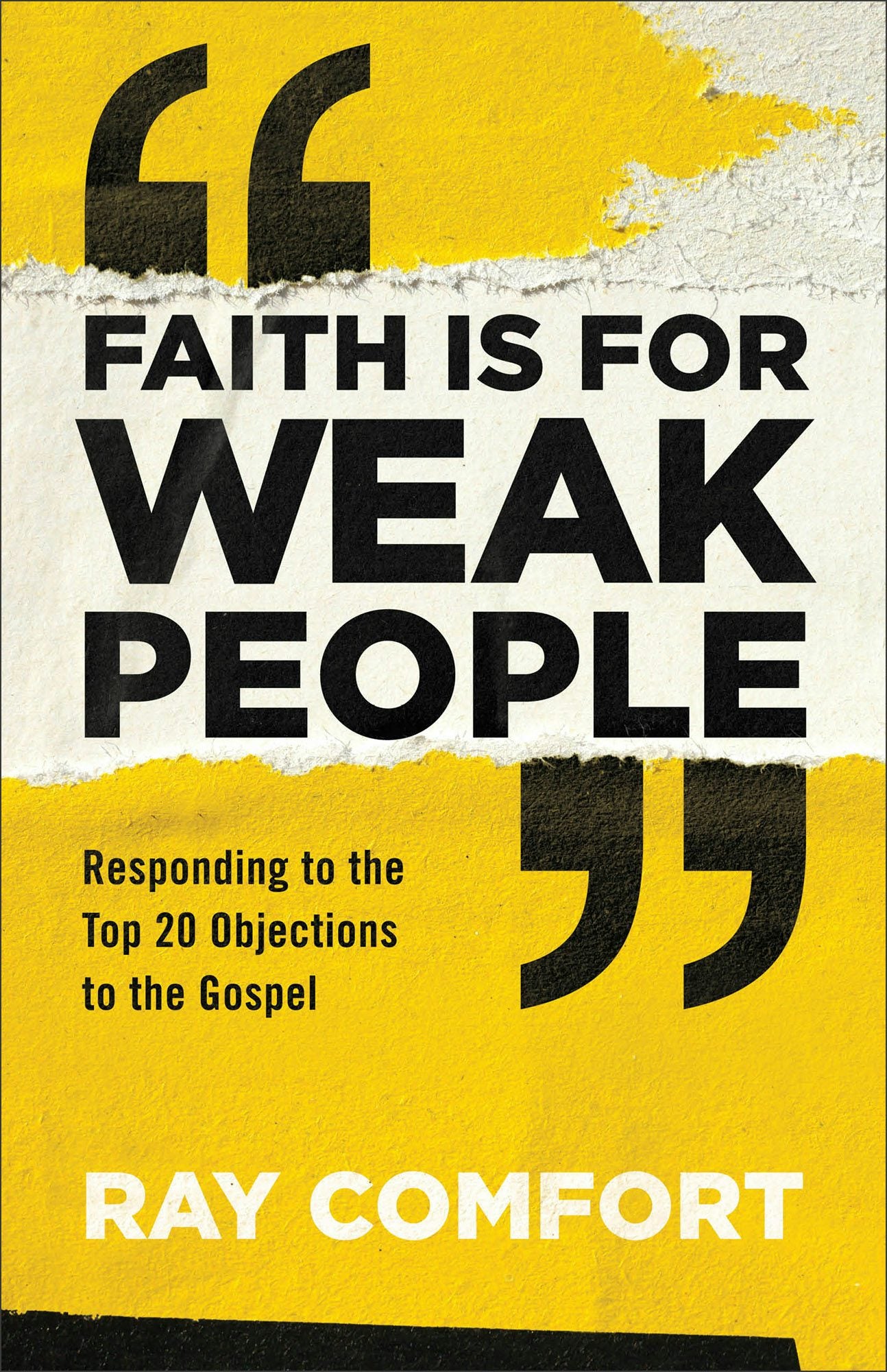 Faith Is for Weak People – Baker Publishing Group