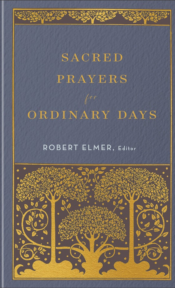 Cover image for Sacred Prayers for Ordinary Days, isbn: 9781540905963