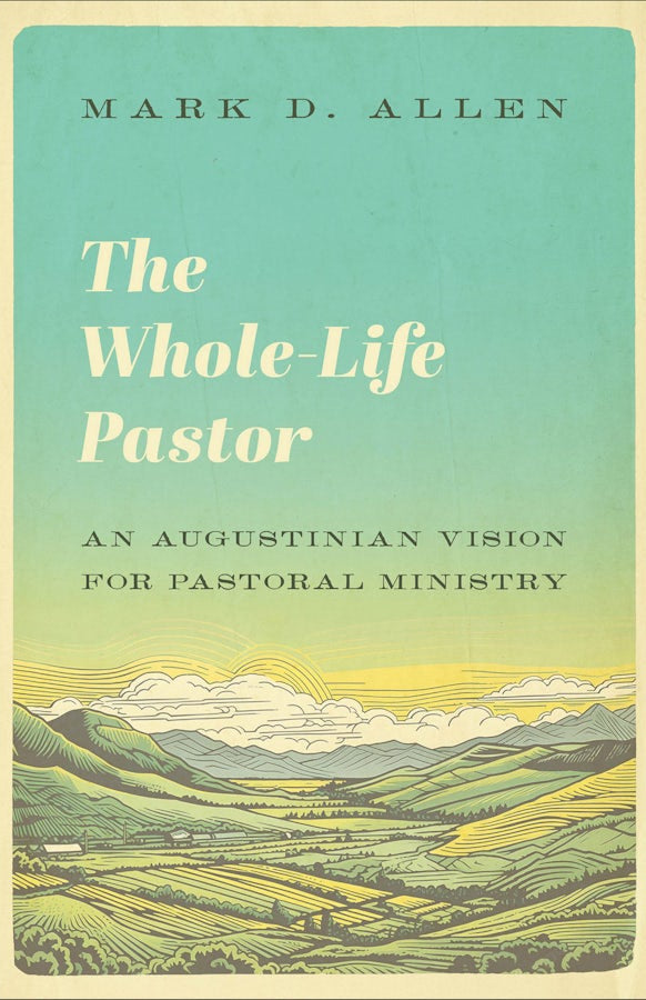 Cover image for The Whole-Life Pastor, isbn: 9781540963635
