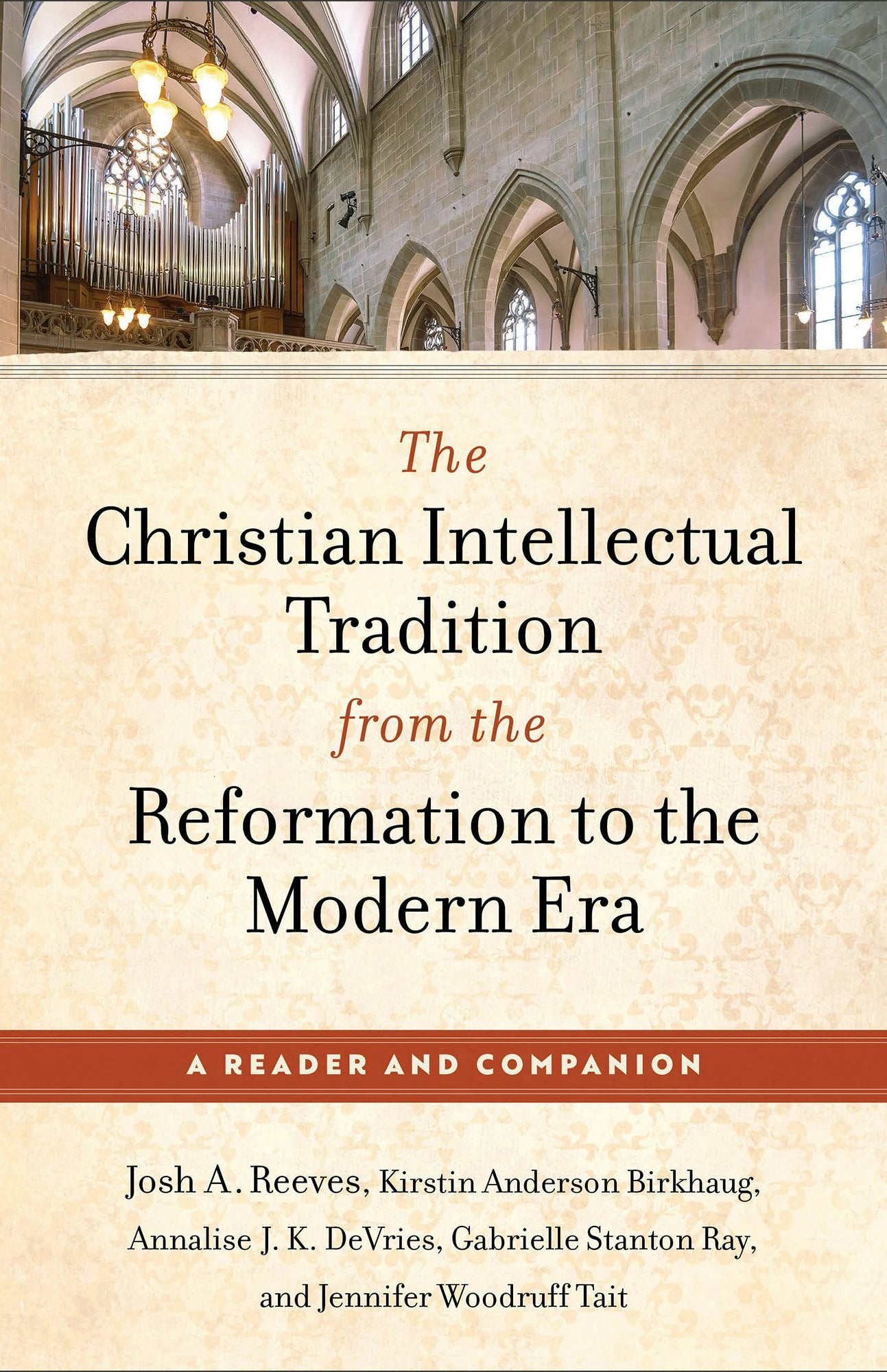 Cover image for The Christian Intellectual Tradition from the Reformation to the Modern Era, isbn: 9781540968043