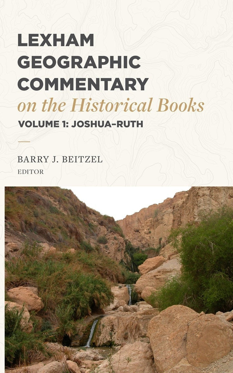 Cover image for Lexham Geographic Commentary on the Historical Books, Volume 1, isbn: 9781683597919