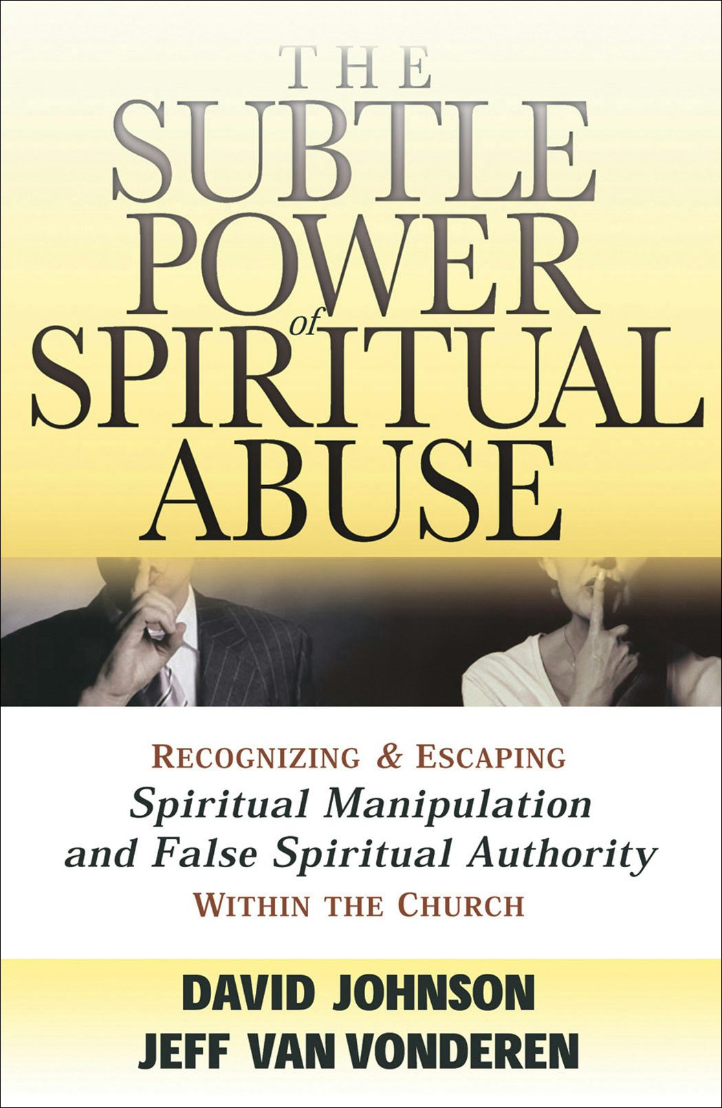 Cover image for The Subtle Power of Spiritual Abuse, isbn: 9780764201370