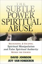Cover image for The Subtle Power of Spiritual Abuse, isbn: 9780764201370