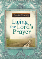 Cover image for Living the Lord's Prayer, isbn: 9780764207433