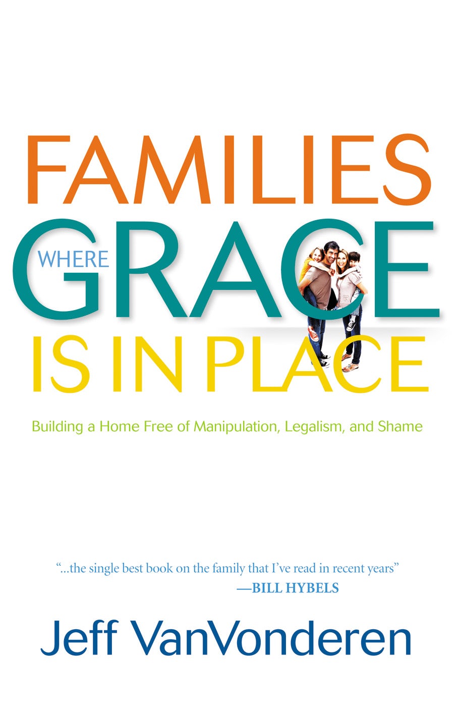 Cover image for Families Where Grace Is in Place, isbn: 9780764207938