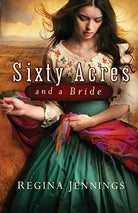 Cover image for Sixty Acres and a Bride, isbn: 9780764209901