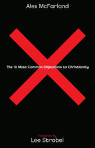 Cover image for The 10 Most Common Objections to Christianity, isbn: 9780764215162