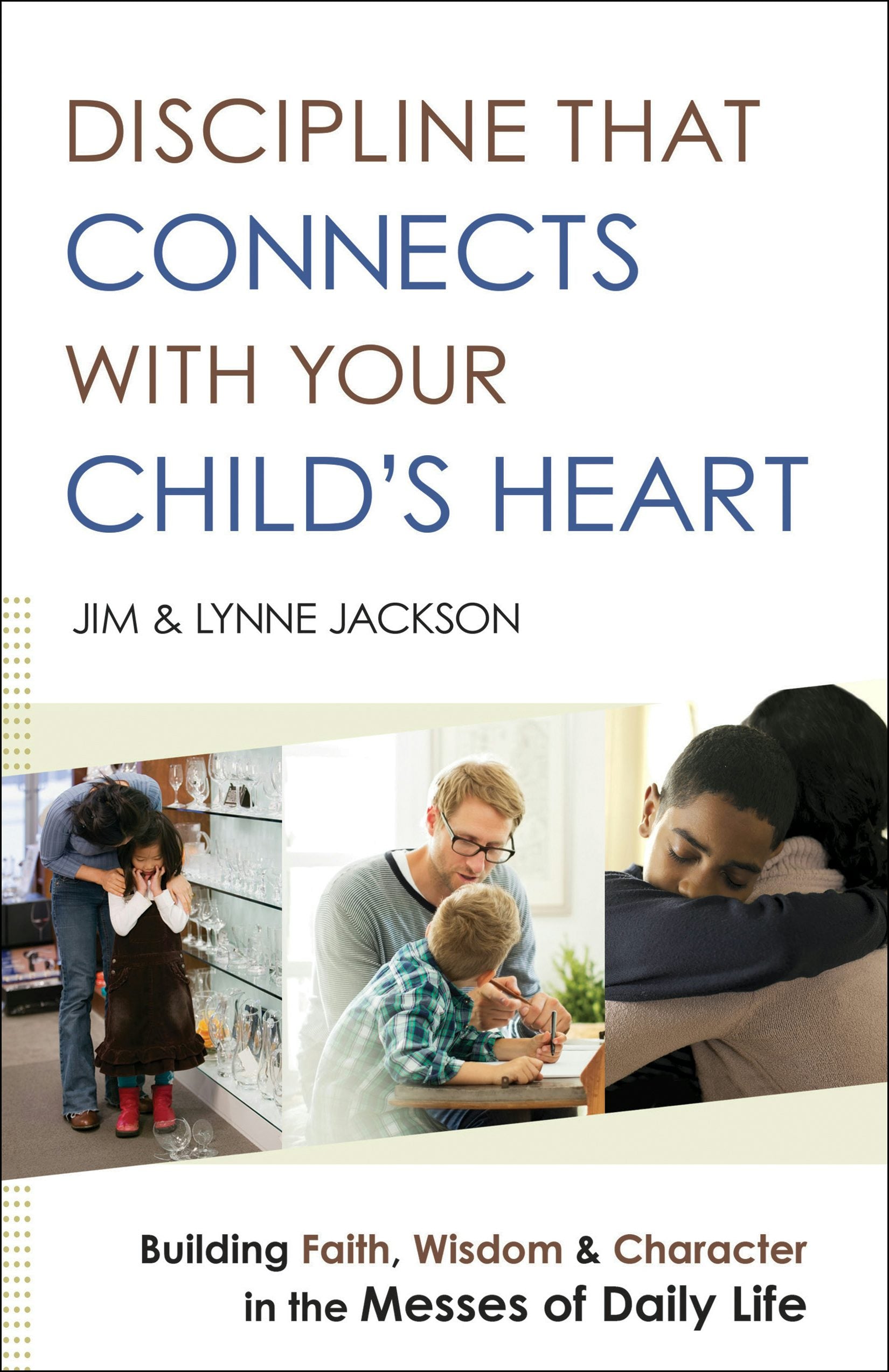 Cover image for Discipline That Connects With Your Child's Heart, isbn: 9780764218477