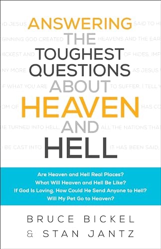 Cover image for Answering the Toughest Questions About Heaven and Hell, isbn: 9780764218712