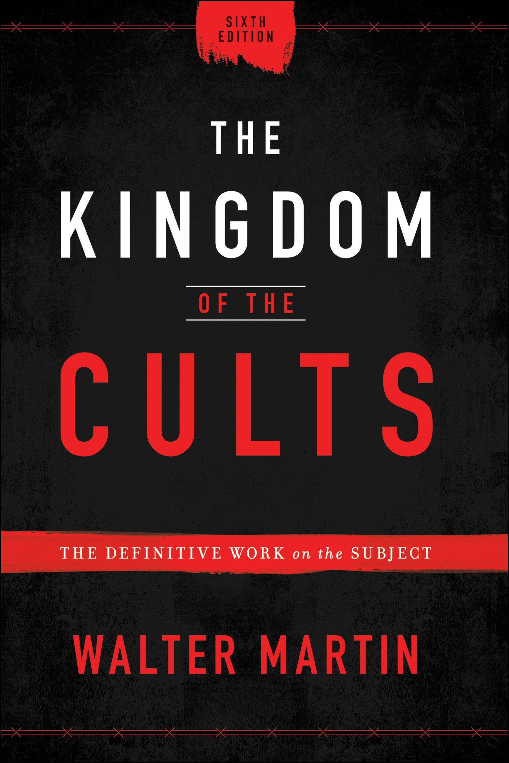 Cover image for The Kingdom of the Cults, isbn: 9780764232657