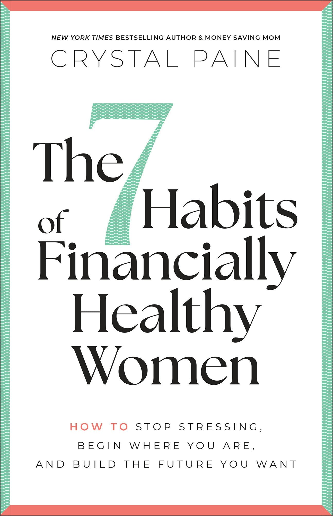 Cover image for The 7 Habits of Financially Healthy Women, isbn: 9780764237263