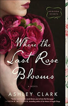 Cover image for Where the Last Rose Blooms, isbn: 9780764237621