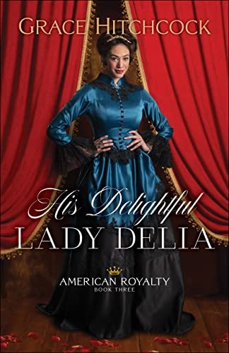 Cover image for His Delightful Lady Delia, isbn: 9780764237997