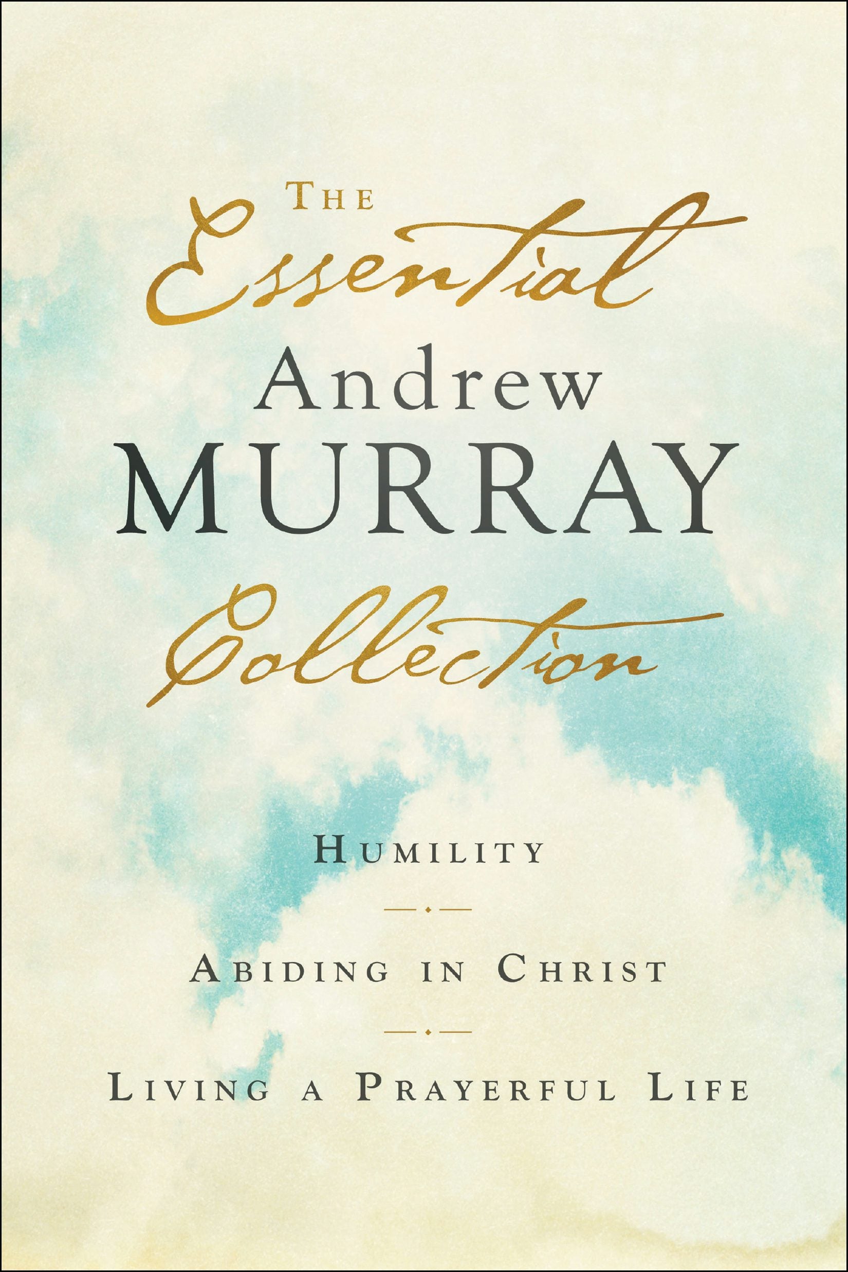 Cover image for The Essential Andrew Murray Collection, isbn: 9780764238376
