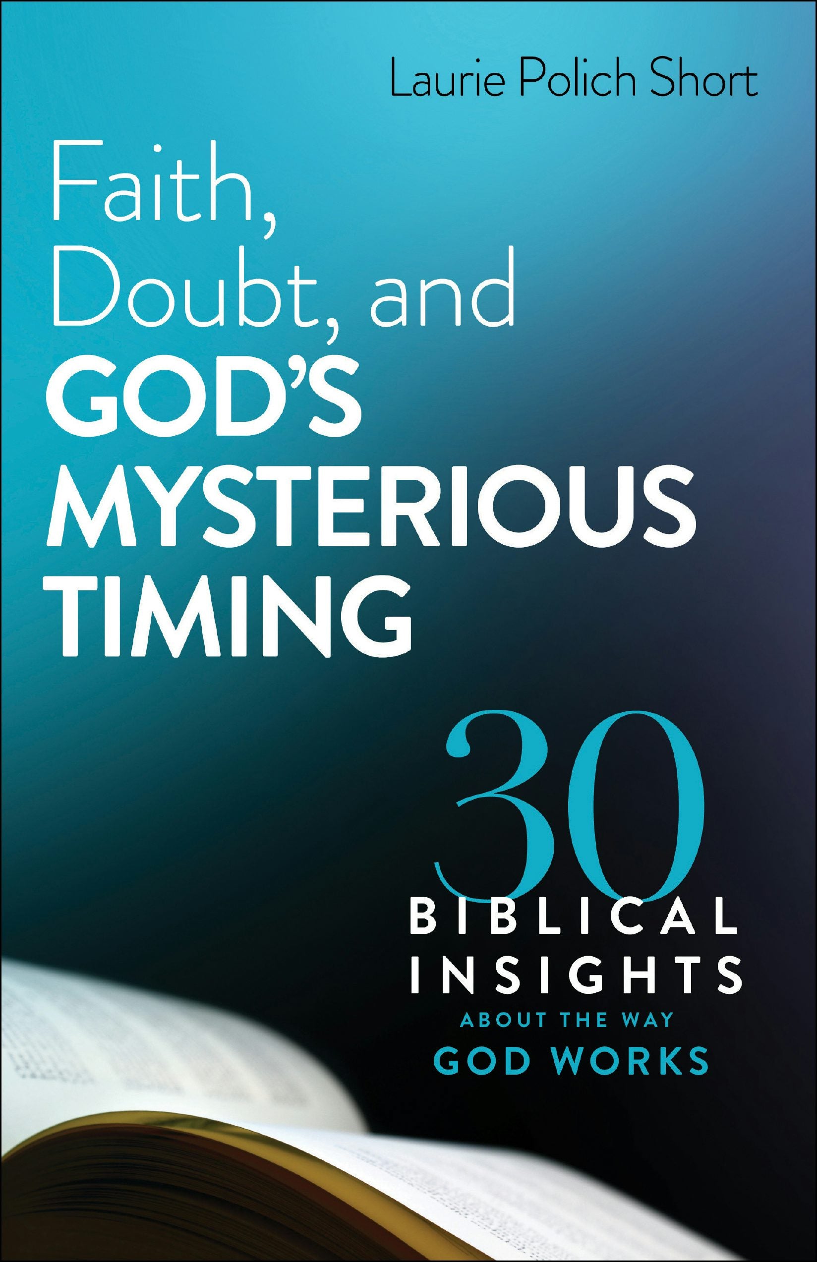 Cover image for Faith, Doubt, and God's Mysterious Timing, isbn: 9780764240027