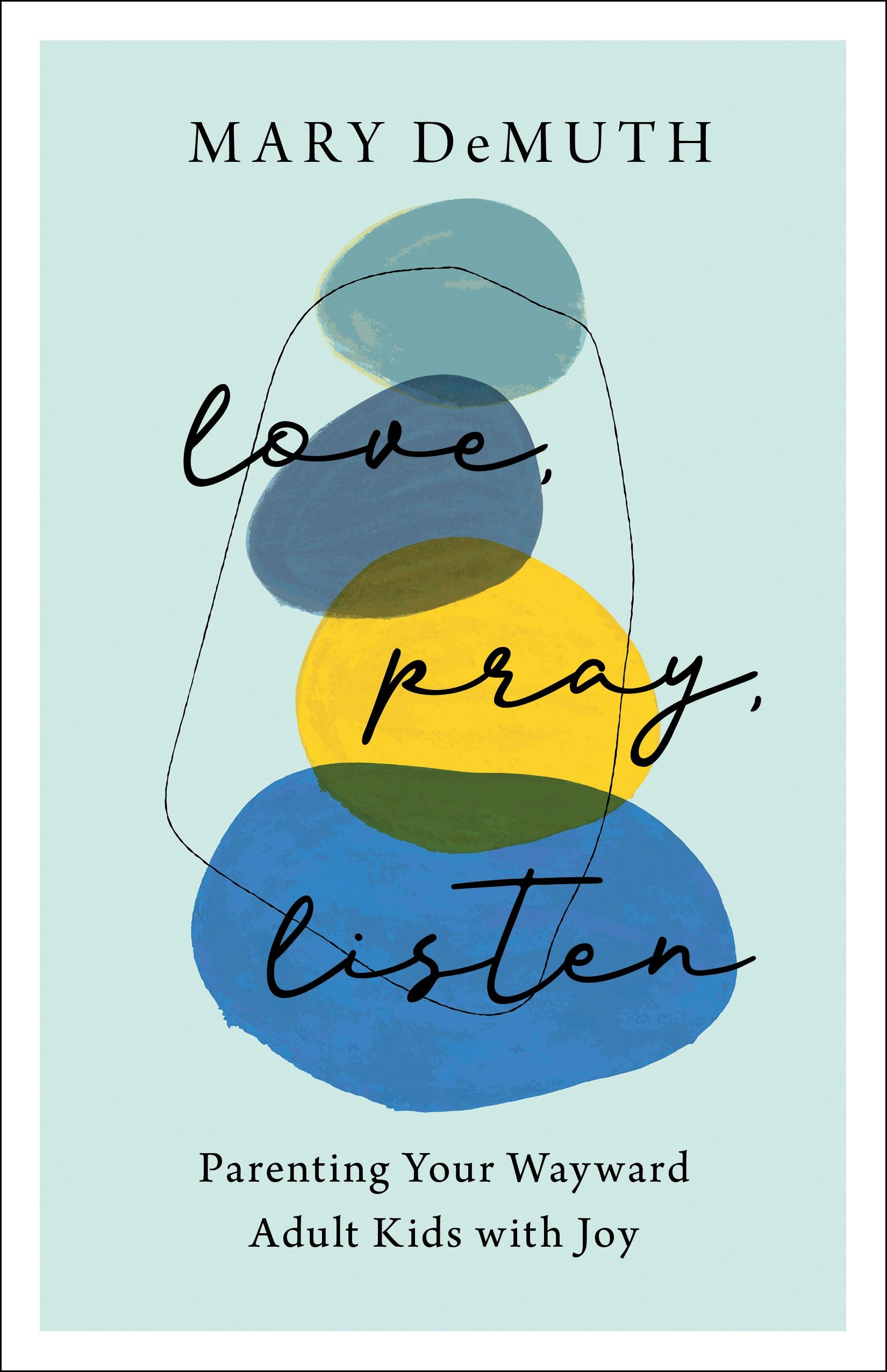 Cover image for Love, Pray, Listen, isbn: 9780764240379