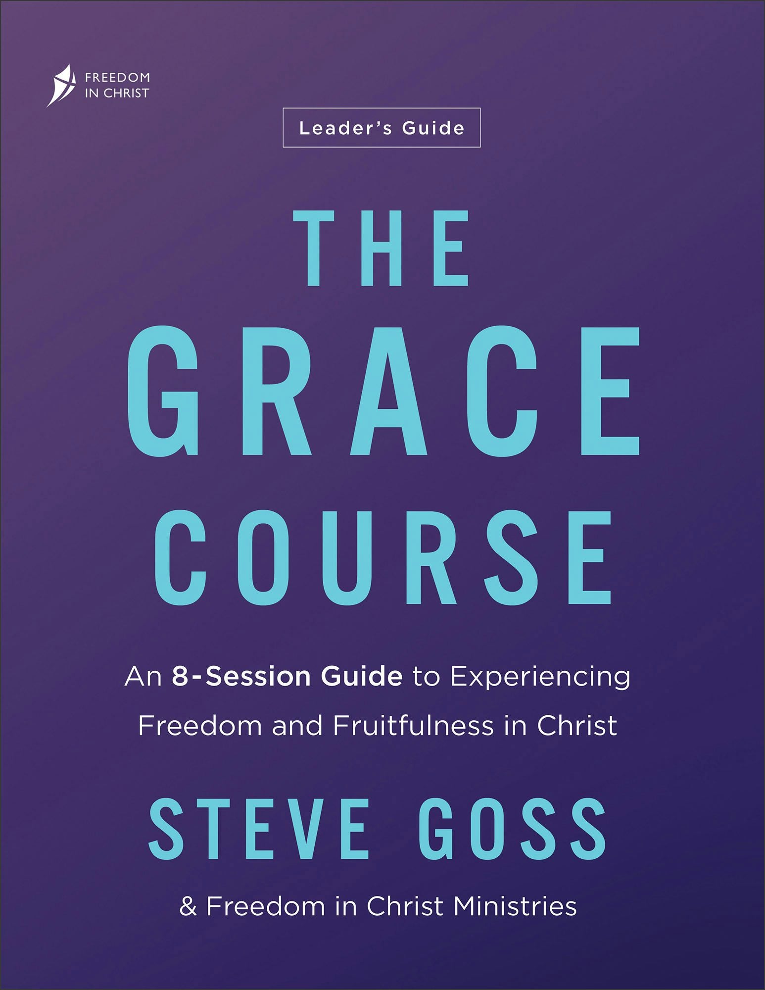 Cover image for The Grace Course Leader's Guide, isbn: 9780764242359