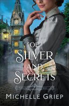 Cover image for Of Silver and Secrets, isbn: 9780764242571