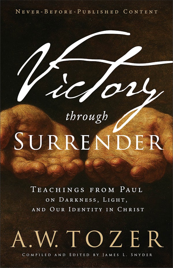 Victory Through Surrender – Baker Publishing Group