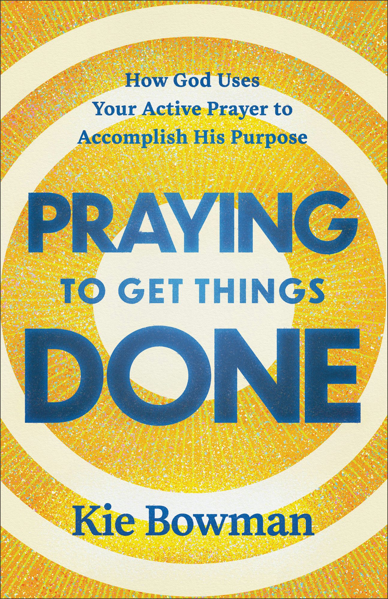 Cover image for Praying to Get Things Done, isbn: 9780764246708