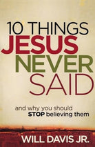 Cover image for 10 Things Jesus Never Said, isbn: 9780800720018