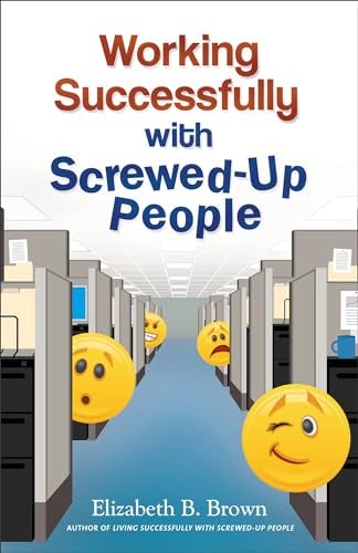 Cover image for Working Successfully with Screwed-Up People, isbn: 9780800720117