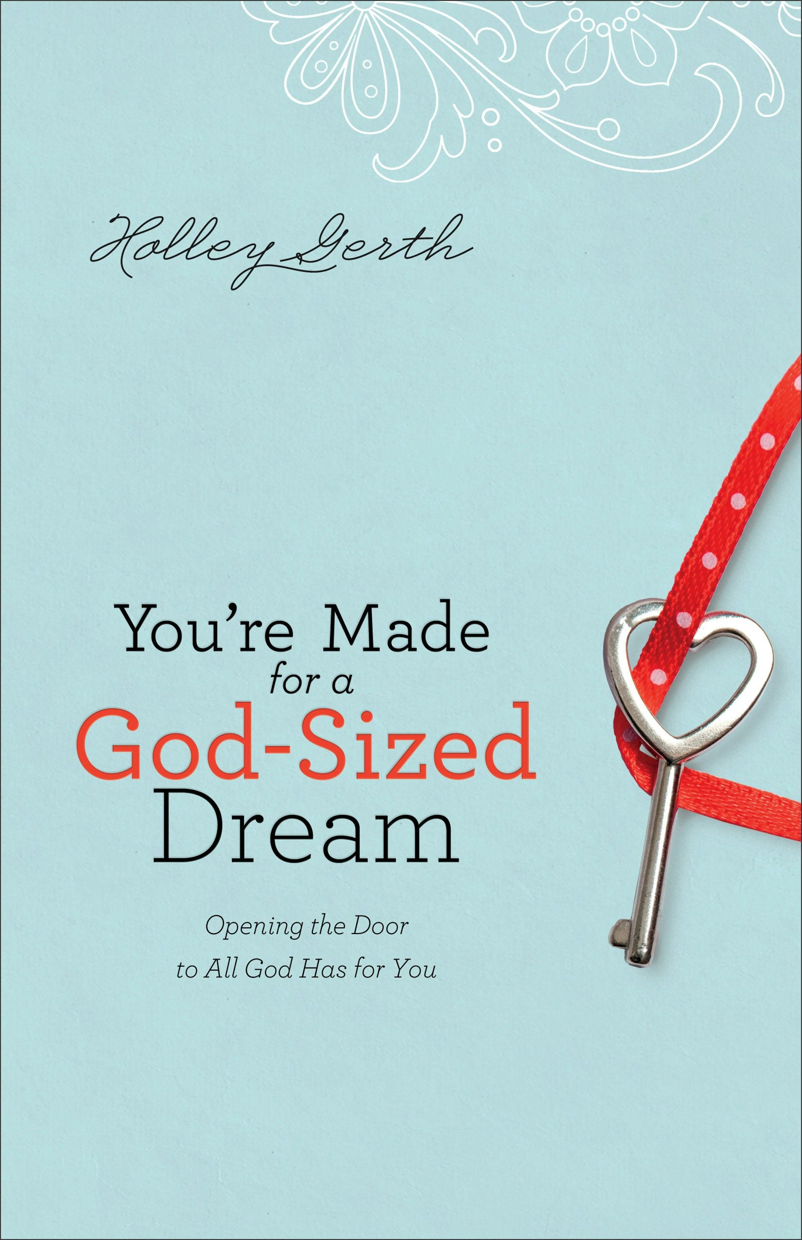 Cover image for You're Made for a God-Sized Dream, isbn: 9780800720612