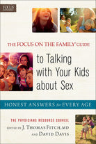 Cover image for The Focus on the Family® Guide to Talking with Your Kids about Sex, isbn: 9780800722289
