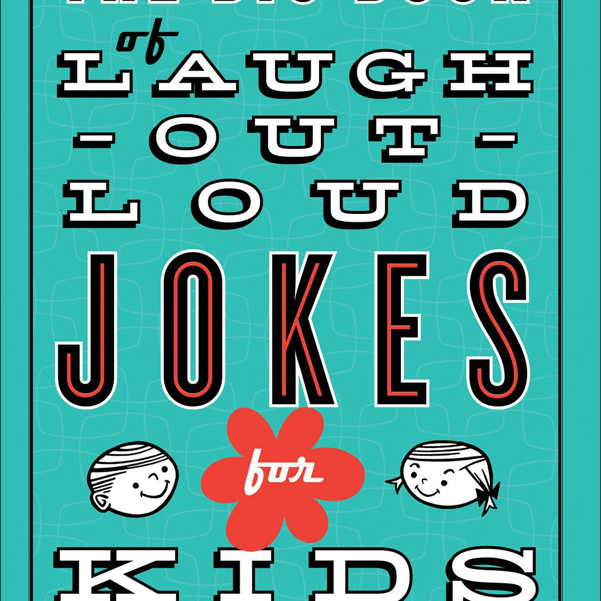 The Big Book Of Laugh Out Loud Jokes For Kids Baker Publishing Group the-big-book-of-laugh-out-loud-jokes-for-kids-baker-publishing-group