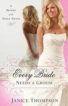 Cover image for Every Bride Needs a Groom, isbn: 9780800723996