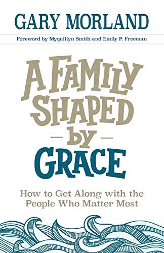 Cover image for A Family Shaped by Grace, isbn: 9780800727956