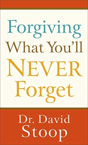 Cover image for Forgiving What You'll Never Forget, isbn: 9780800728038