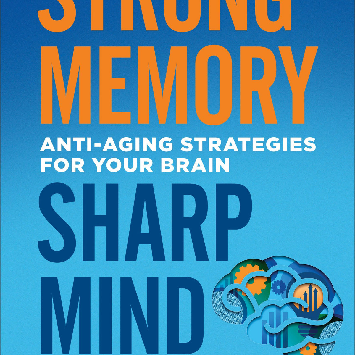 Strong Memory, Sharp Mind – Baker Publishing Group