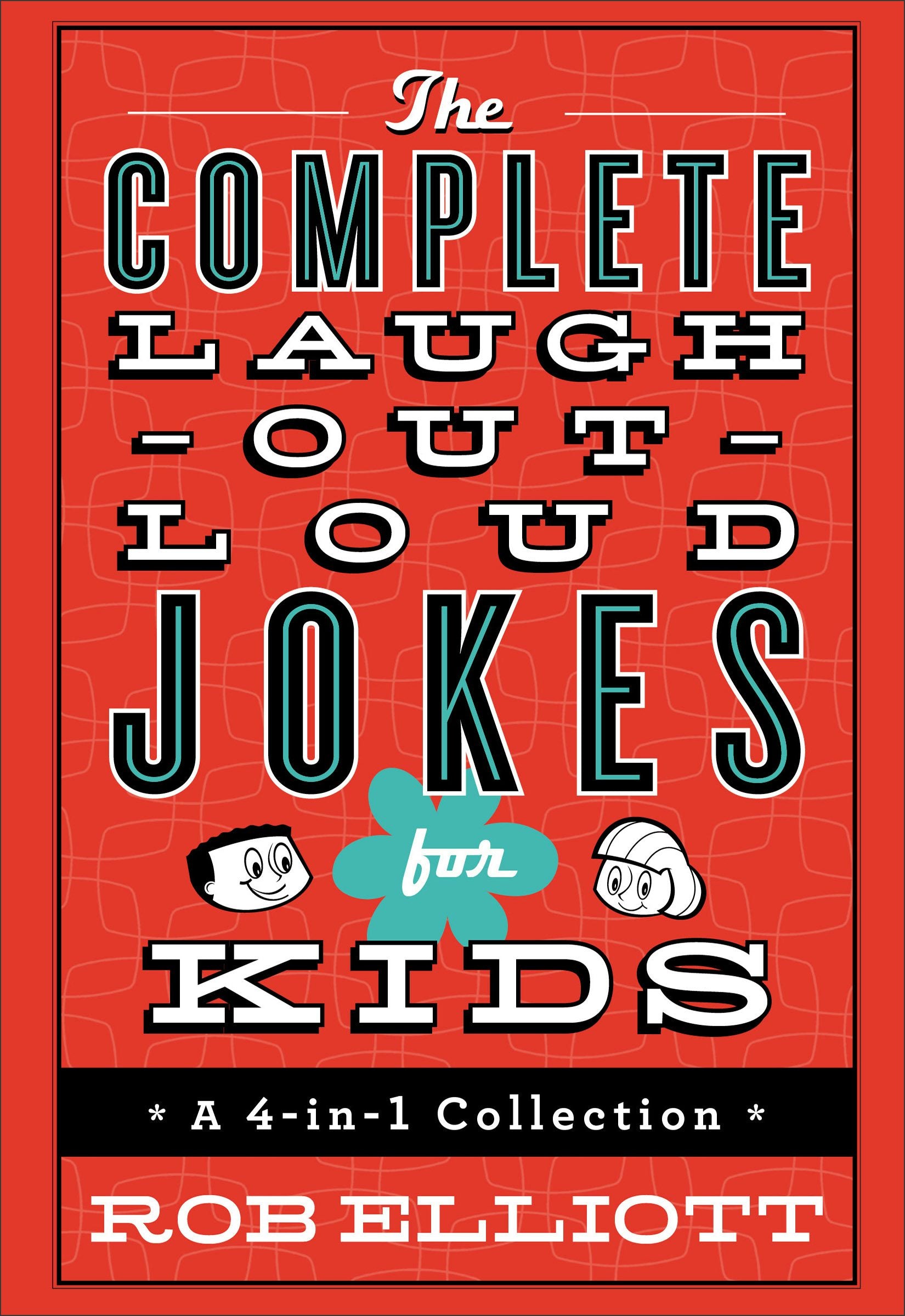 Cover image for The Complete Laugh-Out-Loud Jokes for Kids, isbn: 9780800728298