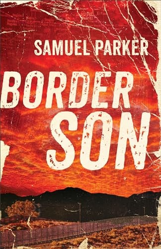 Cover image for Border Son, isbn: 9780800729257