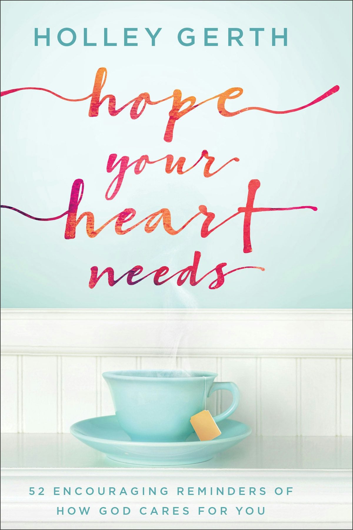 Cover image for Hope Your Heart Needs, isbn: 9780800729547