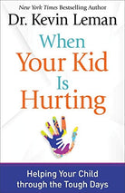 Cover image for When Your Kid Is Hurting, isbn: 9780800729608