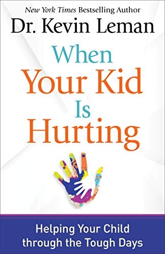 Cover image for When Your Kid Is Hurting, isbn: 9780800729608