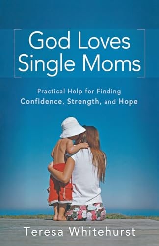 Cover image for God Loves Single Moms, isbn: 9780800732776