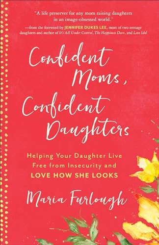 Cover image for Confident Moms, Confident Daughters, isbn: 9780800735210