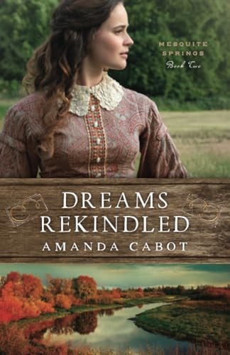Cover image for Dreams Rekindled, isbn: 9780800735364