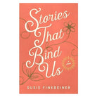 Cover image for Stories That Bind Us, isbn: 9780800735708