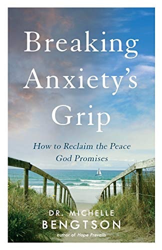 Cover image for Breaking Anxiety's Grip, isbn: 9780800735937