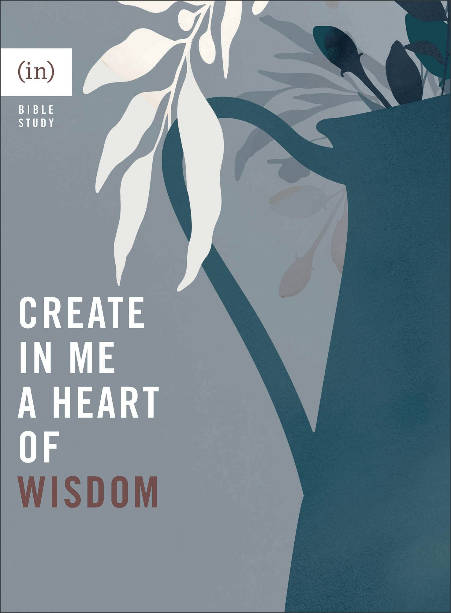 Cover image for Create in Me a Heart of Wisdom, isbn: 9780800738136