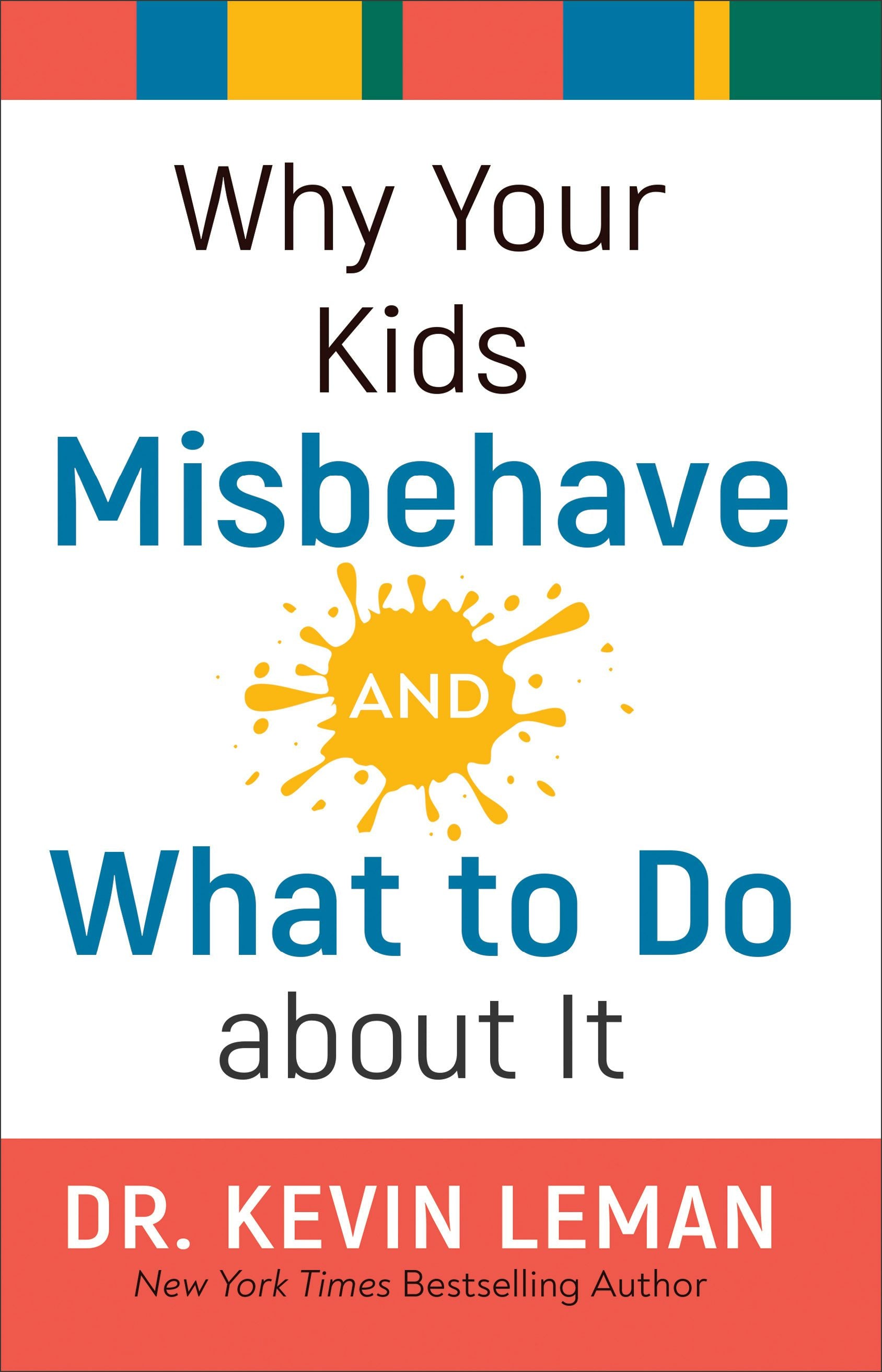 Cover image for Why Your Kids Misbehave--and What to Do about It, isbn: 9780800738358