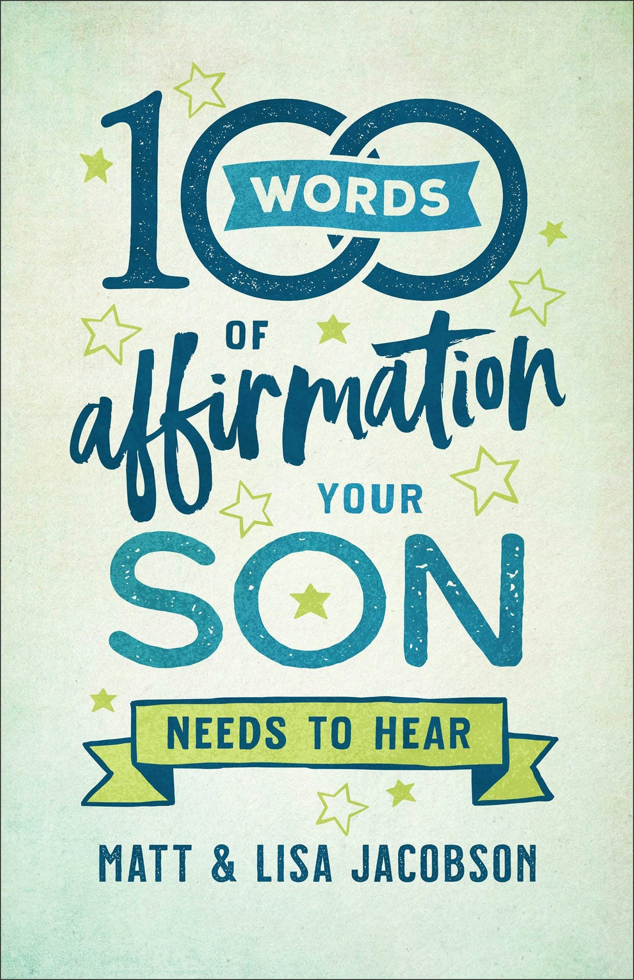 Cover image for 100 Words of Affirmation Your Son Needs to Hear, isbn: 9780800739454