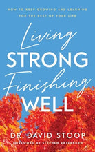 Cover image for Living Strong, Finishing Well, isbn: 9780800740184